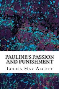 Pauline's Passion and Punishment