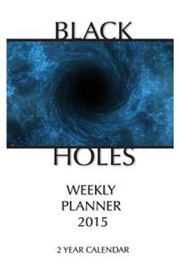 Black Holes Weekly Planner 2015