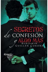 Secretos de confesión y algo más