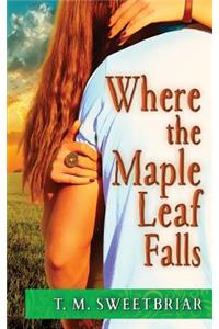 Where the Maple Leaf Falls