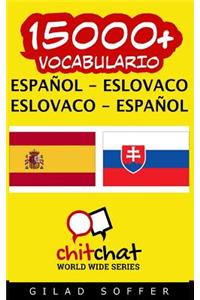 15000+ Espanol - Eslovaco Eslovaco - Espanol Vocabulario