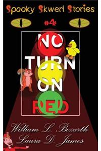 Spooky Skwerl Stories: 4. No Turn on Red