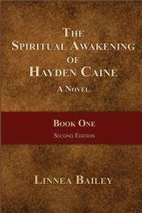 The Spiritual Awakening of Hayden Caine - Book One