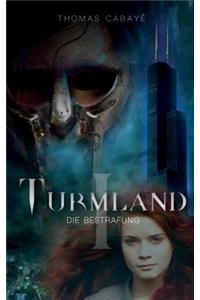 Turmland: Die Bestrafung