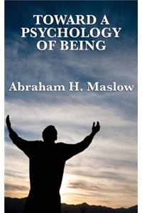 Toward a Psychology of Being