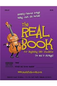 The Real Book for Beginning Cello Students (G and D Strings)