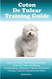 Coton De Tulear Training Guide. Coton De Tulear Training Book Includes