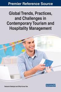 Global Trends, Practices, and Challenges in Contemporary Tourism and Hospitality Management