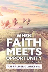 When Faith Meets Opportunity