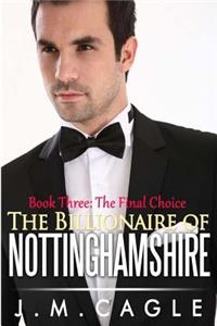 Billionaire of Nottinghamshire, Book Three