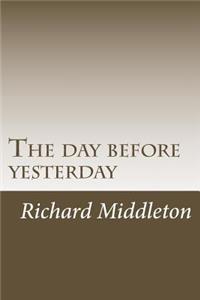 The day before yesterday