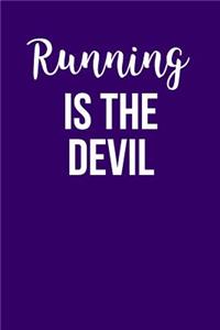 Running Is The Devil