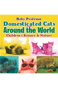 Domesticated Cats from Around the World Children's Science & Nature