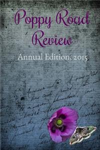 Poppy Road Review, Annual Edition 2015