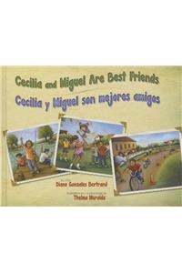 Cecilia and Miguel Are Best Friends / Cecilia Y Miguel Son Mejores Amigos