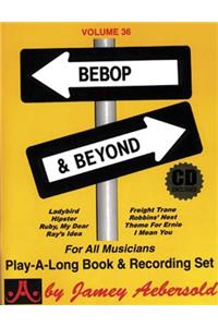 Jamey Aebersold Jazz -- Bebop & Beyond, Vol 36