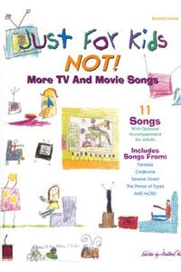 More Movie and TV Songs: Just for Kids - Not!