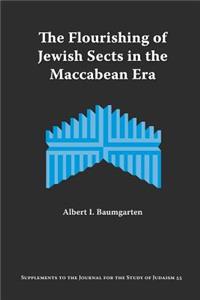 Flourishing of Jewish Sects in the Maccabean Era