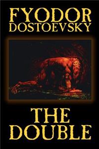 Double by Fyodor Mikhailovich Dostoevsky, Fiction, Classics