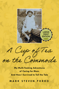 Cup of Tea on the Commode - Large Print Edition