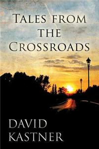 Tales from the Crossroads