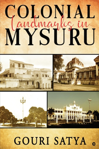 Colonial Landmarks in Mysuru