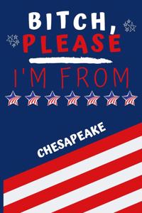 Bitch Please I'm From Chesapeake