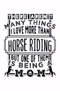 There Aren't Many Things I Love More Than Horse Riding But One of Them Is Being a Mom