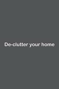 De-clutter your home