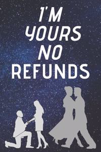 I'm Yours No Refund