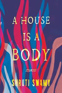 House Is a Body Lib/E: Stories