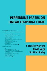Pepperdine Papers on Linear Temporal Logic