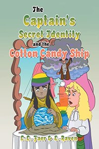 Captain's Secret Identity and the Cotton Candy Ship