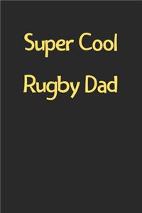 Super Cool Rugby Dad