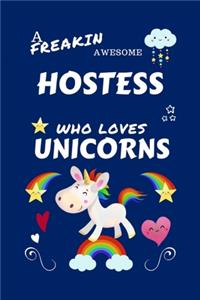 A Freakin Awesome Hostess Who Loves Unicorns