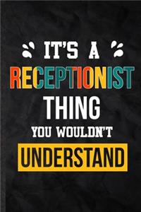 It's a Receptionist Thing You Wouldn't Understand