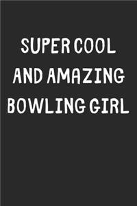 Super Cool And Amazing Bowling Girl