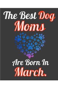 The Best Dog Moms Are Born In March