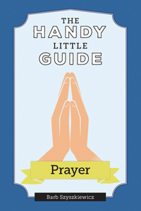 Handy Little Guide to Prayer