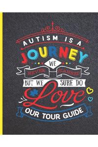 Autism is a journey we never planned but we sure do love our tour guide