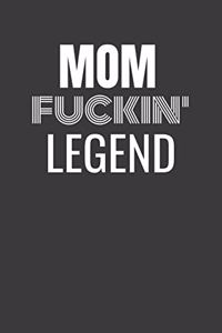 Mom Fuckin Legend