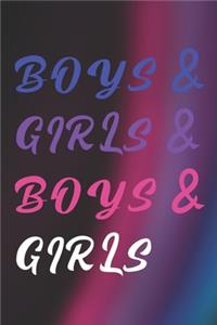 Boys & Girls & Boys & Girls.
