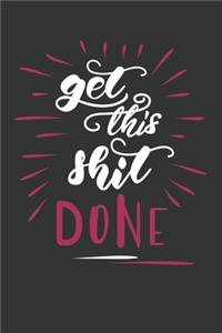 Get Shit Done