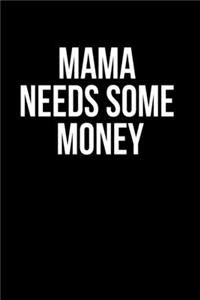Mama Needs Some Money