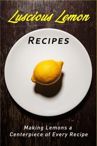 Luscious Lemon Recipes