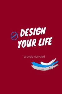 Design your life