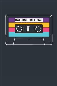 Awesome Since 1946 - Blank Lined Journal, Notebook, Diary, Planner - Vintage 73rd Birthday Gift For 73 Years Old Men and Women - Retro Mixtape