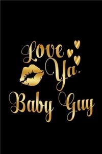 Love Ya, Baby Guy