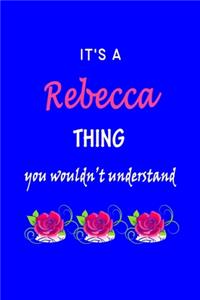 It's A Rebecca Thing You Wouldn't Understand