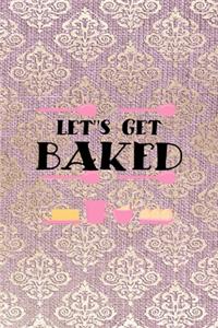 Let's Get Baked